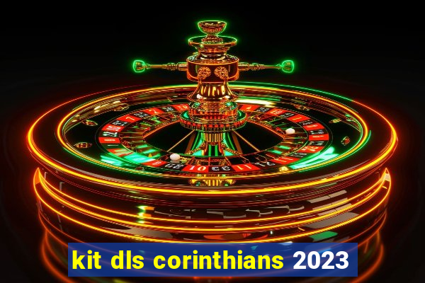 kit dls corinthians 2023